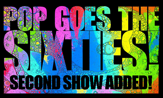 Pop Goes the Sixties! 2nd Show